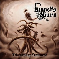 Sinners Burn - Disturbing Creatures (2014)