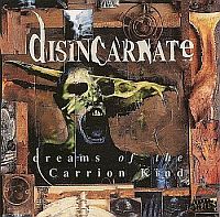 Disincarnate - Dreams Of The Carrion Kind  [First original US edition] (1993)  Lossless