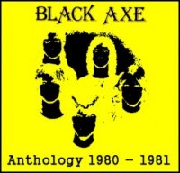 Black Axe - Anthology 1980-1981 (Compilation)