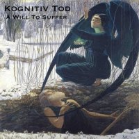 Kognitiv Tod - A Will to Suffer (2014)