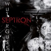 Septron - Wuterguss (2010)