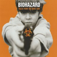 Biohazard - Tales From The Hard Side (1994)