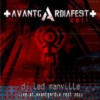 DJ Led Manville - Live At Avantgardia Fest 2011 (2011)