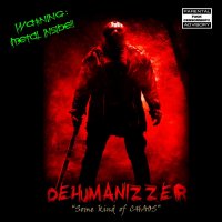 Dehumanizzer - Some Kind Of Chaos (2014)