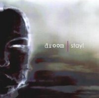 Droom - Stay ! (2003)