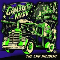 Gamblers Mark - The Cho Incident (2013)