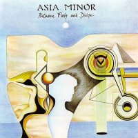 Asia Minor - Between Flesh And Divine (1980)