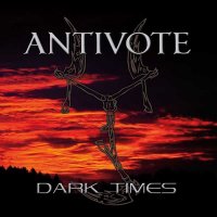 Antivote - Dark Times (2017)