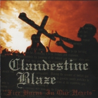 Clandestine Blaze - Fire Burns in Our Hearts (1999)