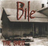 Bile - The Shed (2006 Reissue) (2000)