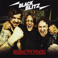 Black Blitz - Born To Rock (2011)