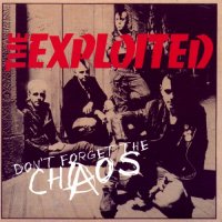 The Exploited - Don’t Forget The Chaos (Deluxe Edition / Re 2002) (1992)