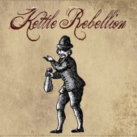 Kettle Rebellion (Mischief Brew) - Kettle Rebellion (2014)