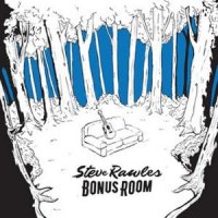 Steve Rawles - Bonus Room (2011)