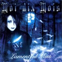 Moi Dix Mois - Lamentful Miss (2006)