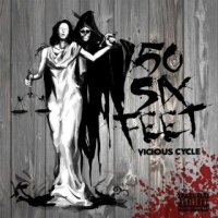 50 Six Feet - Vicious Cycle (2016)