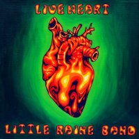 Little Raine Band - Live Heart (2015)