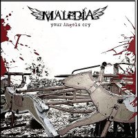 Maledia - Your Angels Cry (2012)