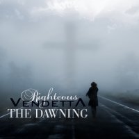Righteous Vendetta - The Dawning (2010)