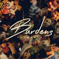 Burdens - Vagrants (2017)