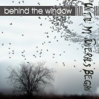 Until My Funerals Began - Behind the Window (2011)