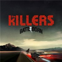 The Killers - Battle Born (Deluxe Edition) (2012)