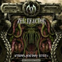 Zed Reactor - Interplanetary Entity (2011)