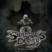 Shadows Decay - Peace In Hell (2013)