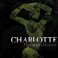 Charlotte - Medusa Groove (2010)