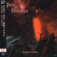 Paths Of Possession - Promises In Blood (Japanese Ed.) (2005)