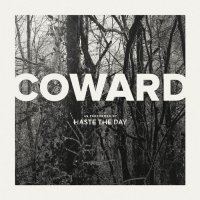 Haste The Day - Coward (2015)