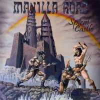 Manilla Road - Spiral Castle (2002)