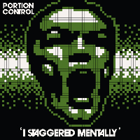 Portion Control - I Staggered Mentally (1982)