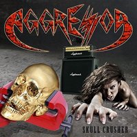 Aggressor - Skull Crusher (2016)