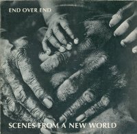 End Over End - Scenes From A New World (1986)