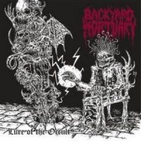 Backyard Mortuary - Lure Of The Occult (2012)