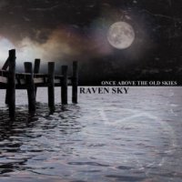 Raven Sky - Once Above the Old Skies (2015)