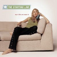 The Starting Line - Say It Like You Mean It (2002)