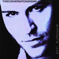 Kip Winger - This Conversation Seems Like A Dream (1997)