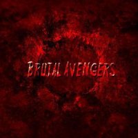 Brutal Avengers - Part I - Birth Of The Rogue Squadron (2010)