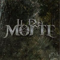 Il Da Morte - Il Da Morte (2013)