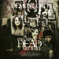 Demonlord - Only The Dead Are Safe (2011)