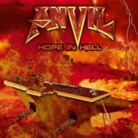 Anvil - Hope In Hell [Limited Edition] (2013)