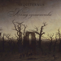 Aequiternus - Cold Of Loneliness (2011)