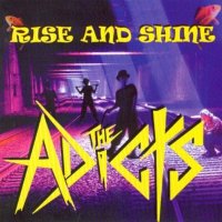 The Adicts - Rise And Shine (2002)