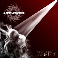 A Few Memories - Sometimes Sun Shines (2012)