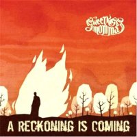 SweetKiss Momma - A Reckoning Is Coming (2014)