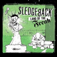 Sledgeback - Land Of The Freak (2014)