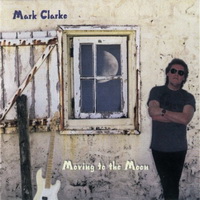 Mark Clarke - Moving to the Moon (2010)