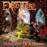 Existence Zero - Definitions Of A Heresy (2012)